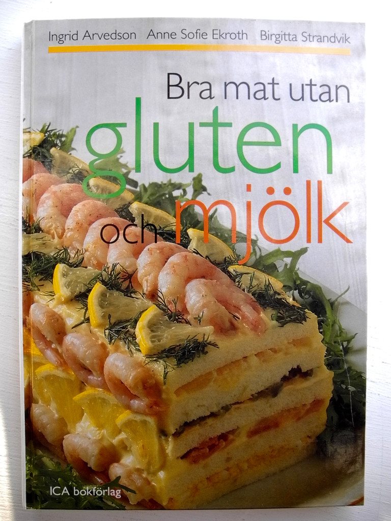 kokbok utan gluten och mjölk kokbok utan gluten och mjölk