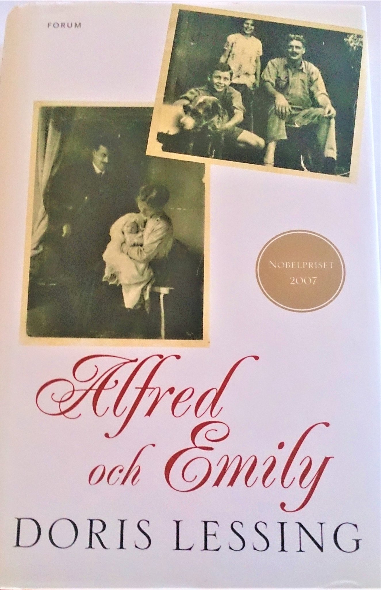 ALFRED OCH EMILY. EN BERÄTTELSE OM NOBELPRISTAGARENS DORIS LESSINGS FÖRÄLDRAR.