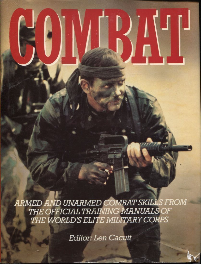 COMBAT - Armed and unarmed, Official training manuals of the world's elite milit