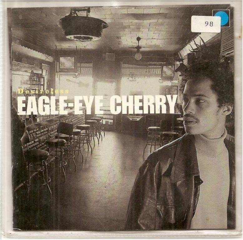 EAGLE- EYE CHERRY -DESIRELESS - Första skiva