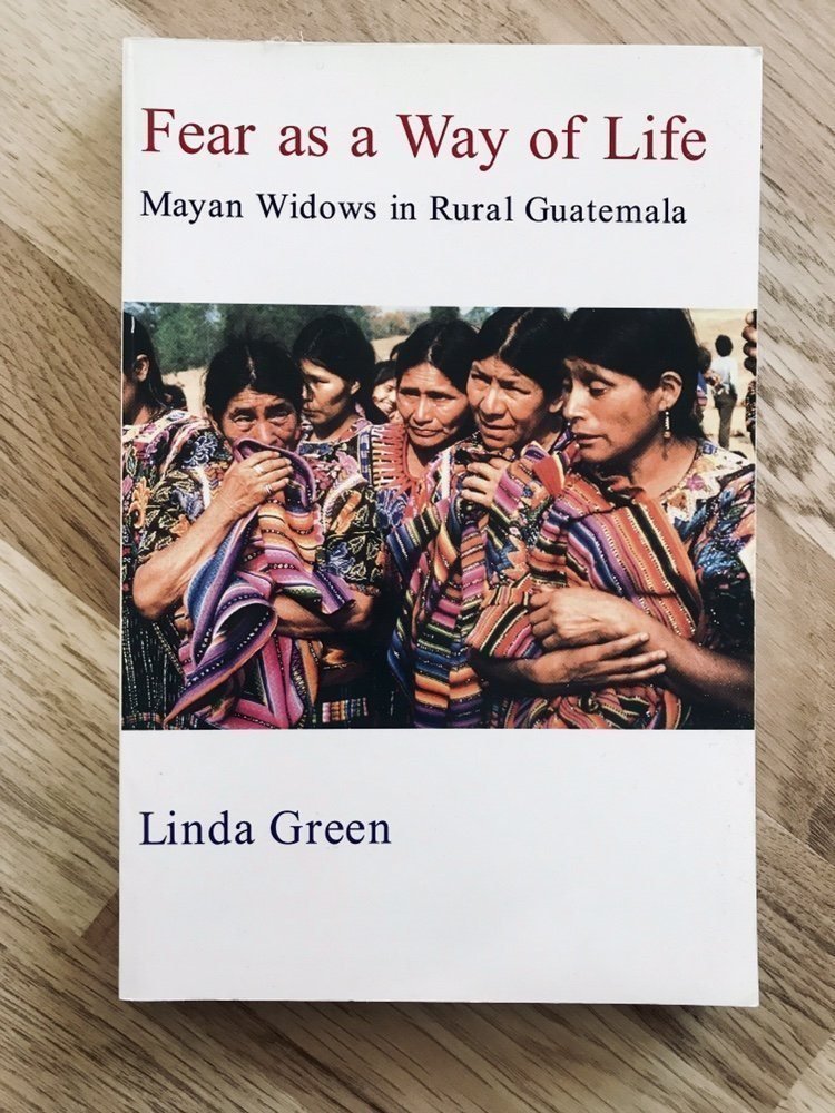 Fear as a Way of Life: Mayan Widows in Rural Guatemala