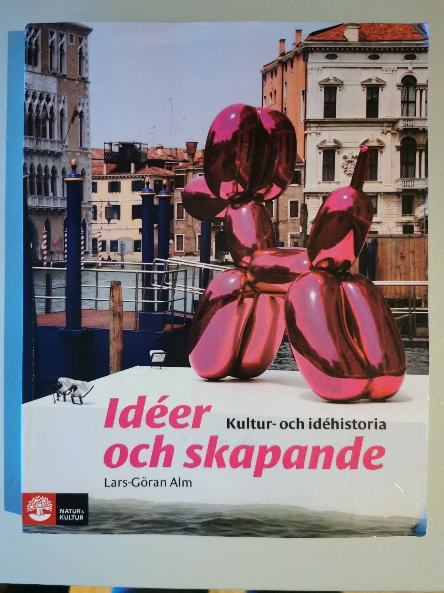 Idéer och skapande Kultur och idéhistoria Lars-Göran Alm