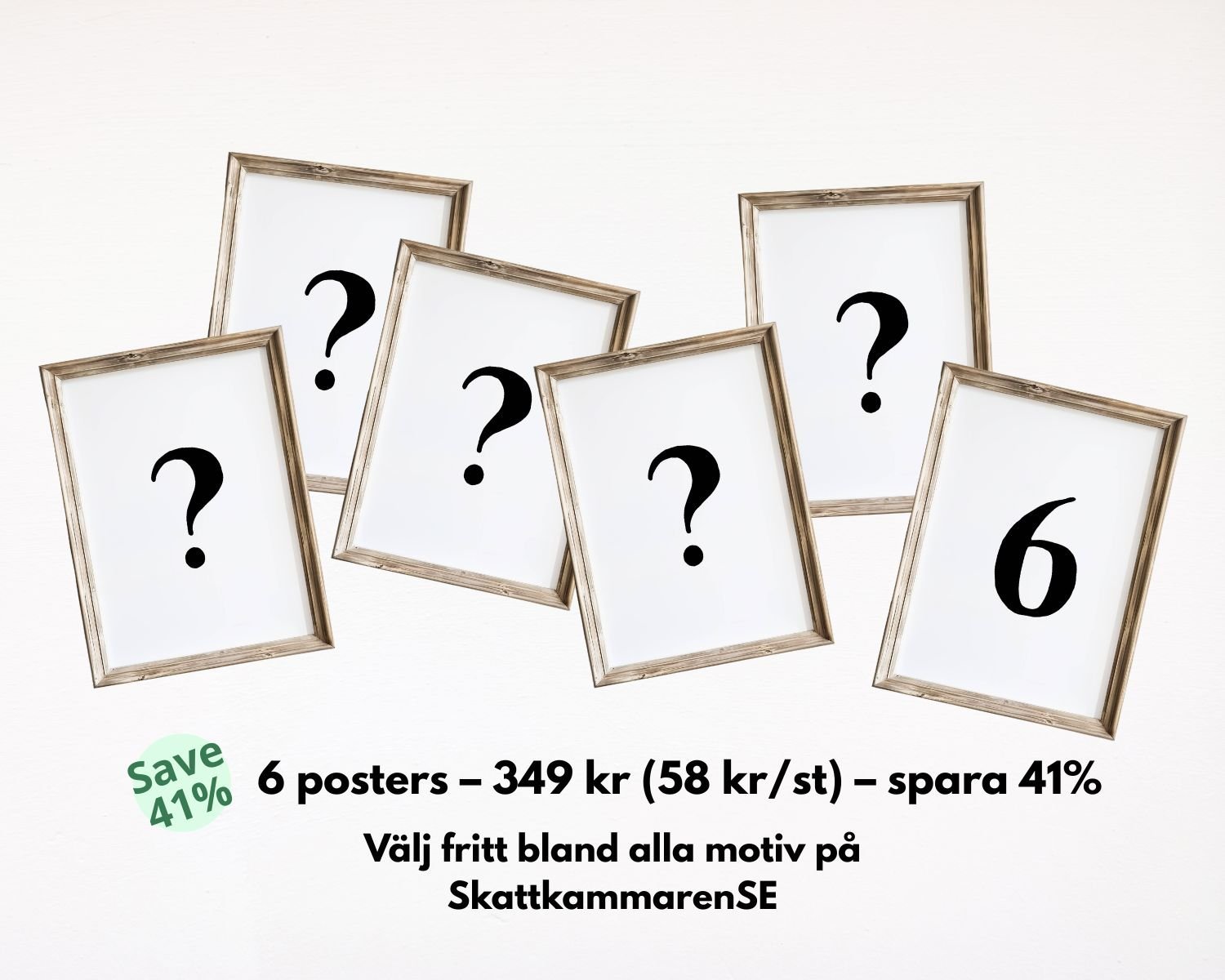 Välj 6 valfria posters – 349 kr | Spara 41% | A4 | SkattkammarenSE