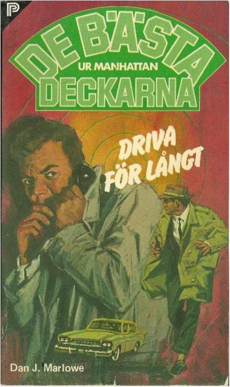 DE BÄSTA DECKARNA -NR 11 -DRIVA FÖR LÅNGT
