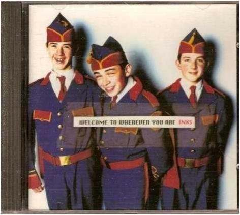 Inxs - Welcome to whereever you are