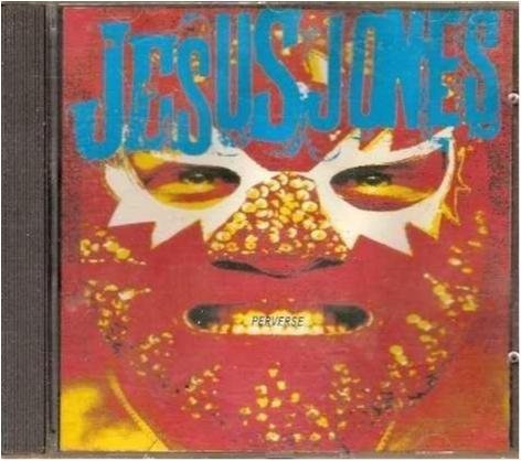 Jesus Jones - Perverse