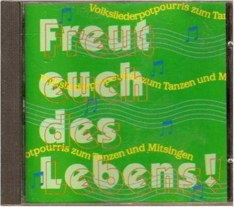 Freut euch des Lebens! - Volkliederpotpurris zum tanzen