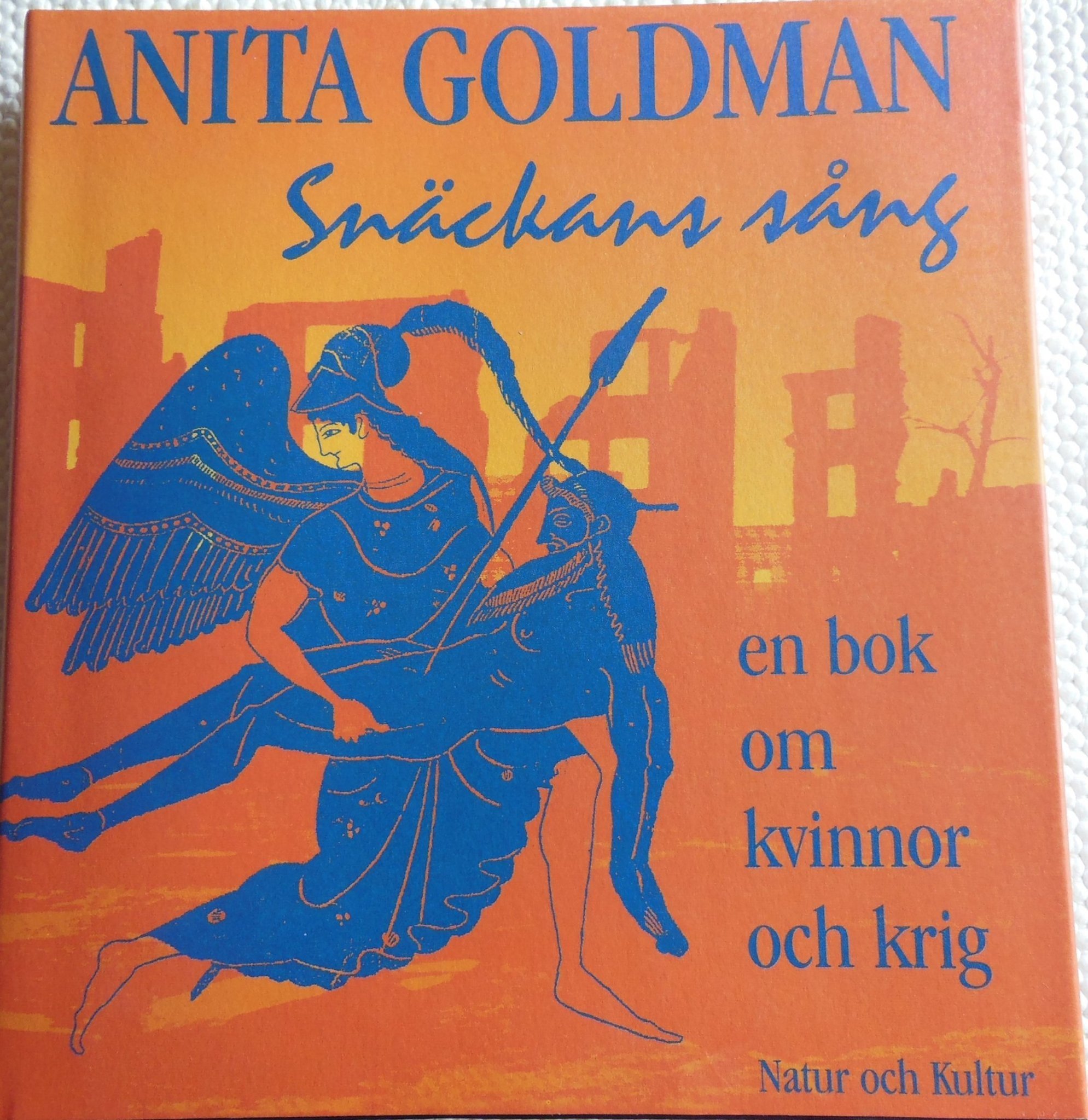 Snäckans Sång, En bok om kvinnor och krig, Kvinnohistoria, Anita Goldman