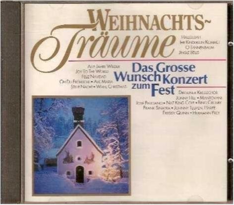 Weihnachtsträume - Das grosse Wunchkonzert zum Fest