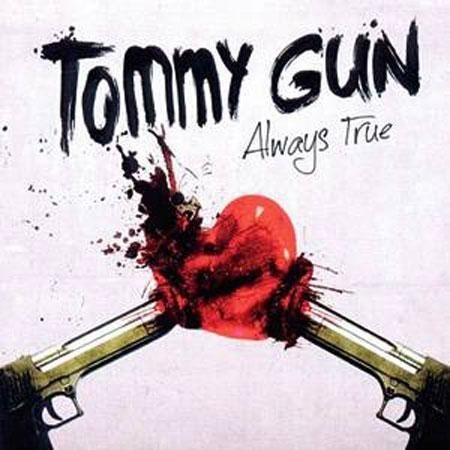 Tommy Gun - Always True - CD
