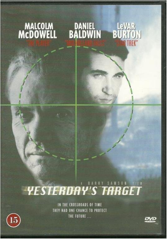 Yesterdays target - Malcolm McDowell/Daniel Baldwin