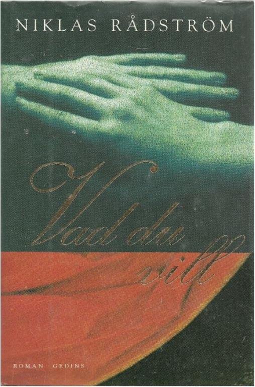 VAD DU VILL - Niklas Rådström (INBUNDEN BOK )