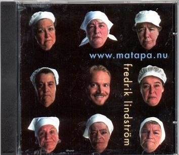 FREDRIK LINDSTRÖM, www.matapa.nu, insp på Mosebacke e., talskiva, CD