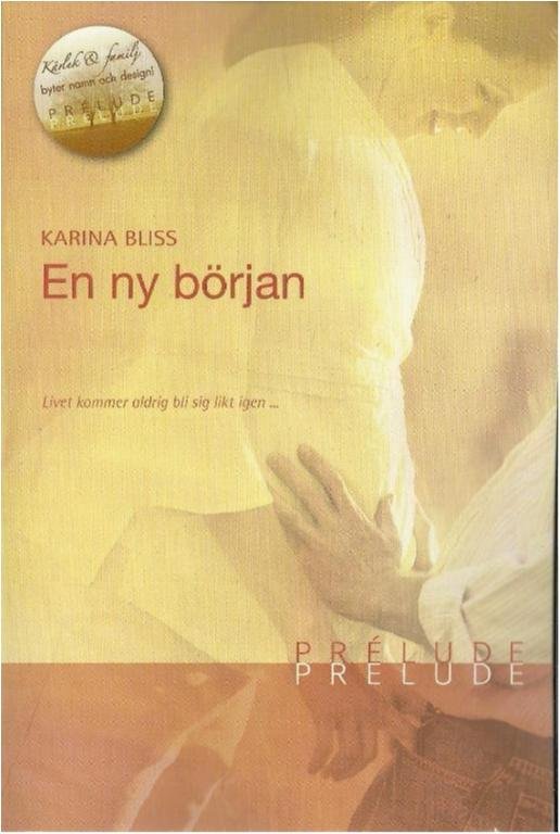 HARLEQUIN PRELUDE -En ny början - Karina Bliss