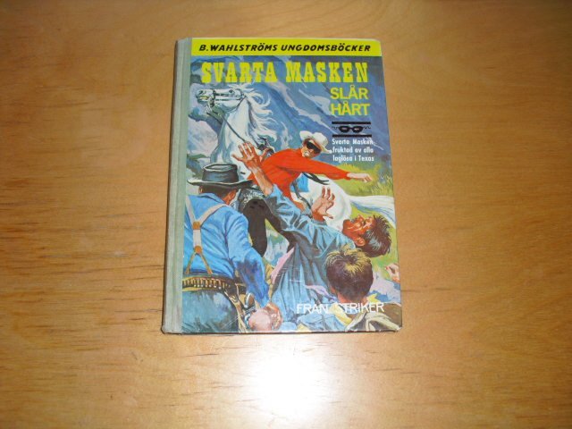 Ungdomsbok från 1967, Wahlströms bokförlag, "Svarta masken slår hårt"