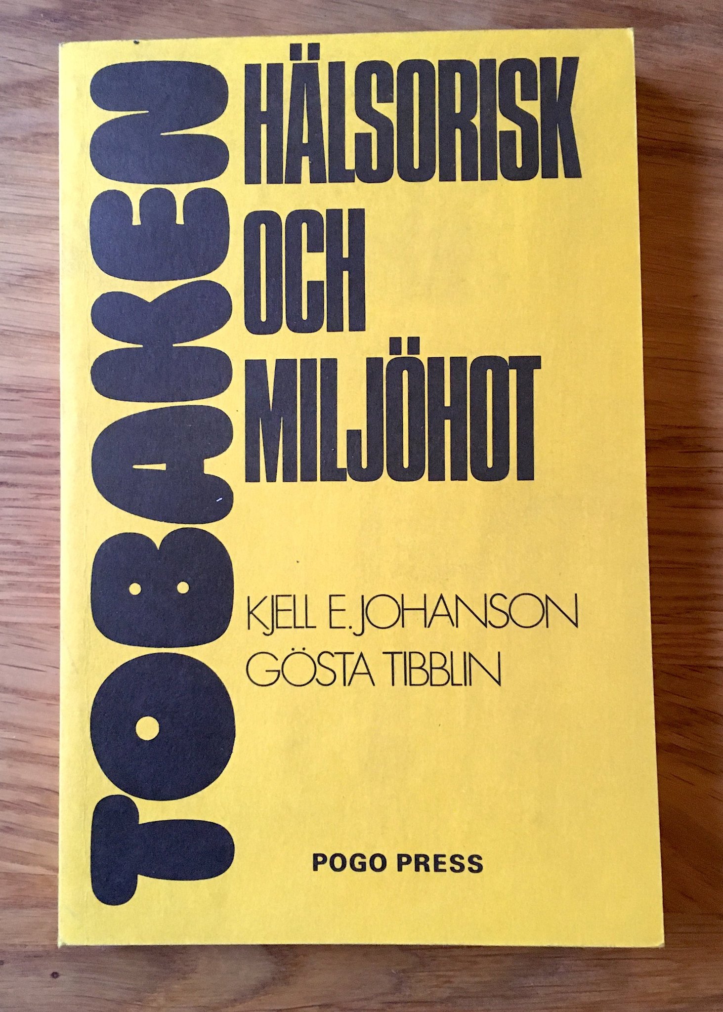 TOBAKEN: HÄLSORISK OCH MILJÖHOT - KJELL E JOHANSON & GÖSTA TIBBLIN OLÄST NY