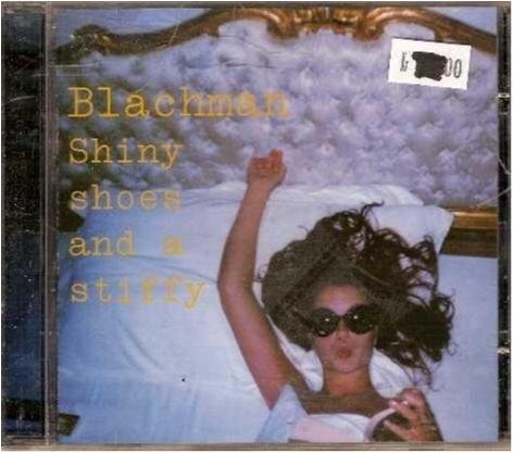 Blachman - Shiny shoes and a stiffy (1994-99)
