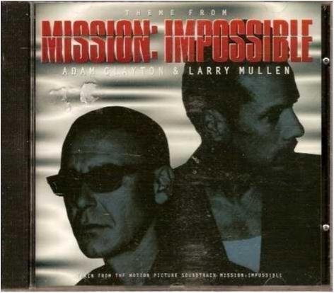 Theme from Mission impossible - Adam Clayton & Larry Mullen