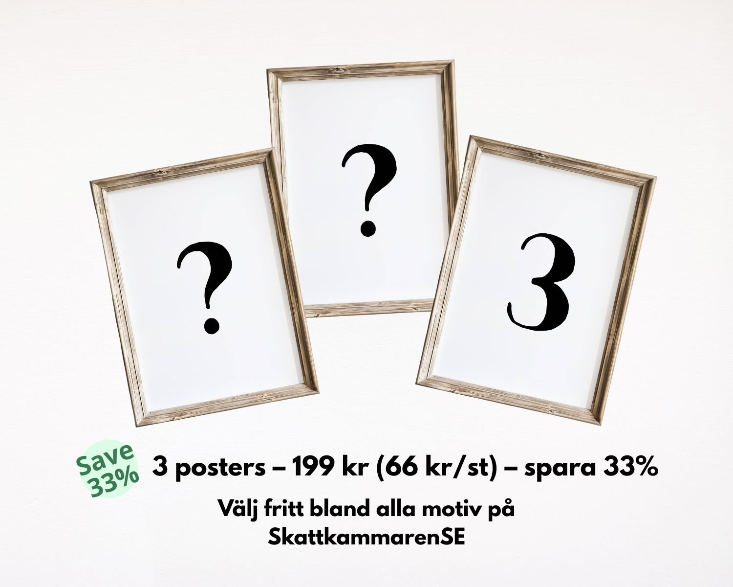 Välj 3 valfria posters – 199 kr | Spara 33% | A4 | SkattkammarenSE