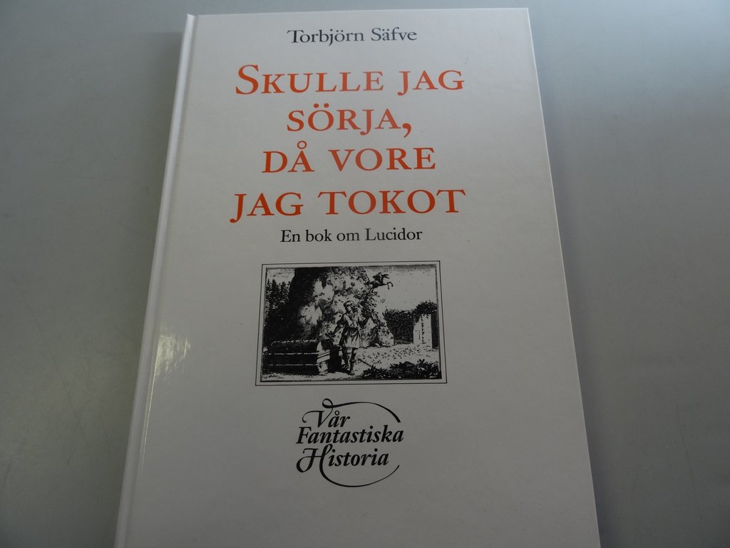 Skulle Jag Sorja Da Vore Jag Tokot