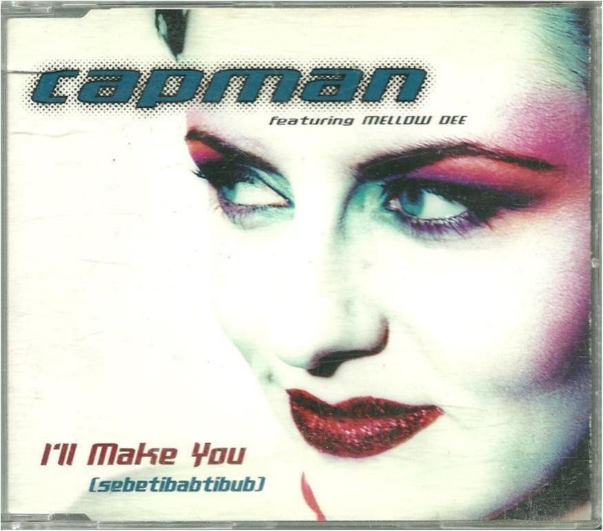 Capman Feat. Mellow Dee - I´ll make you (sebetibabtibub) x 4