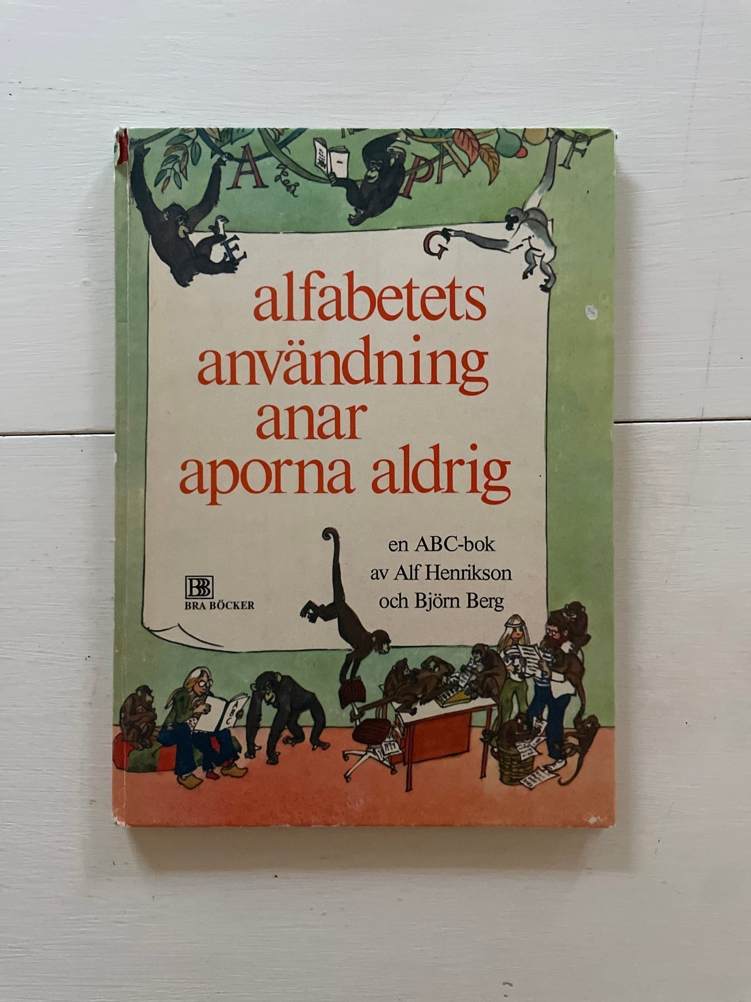 Alfabetets användning anar aporna aldrig av Alf Henriksen och Björn Berg, 1974