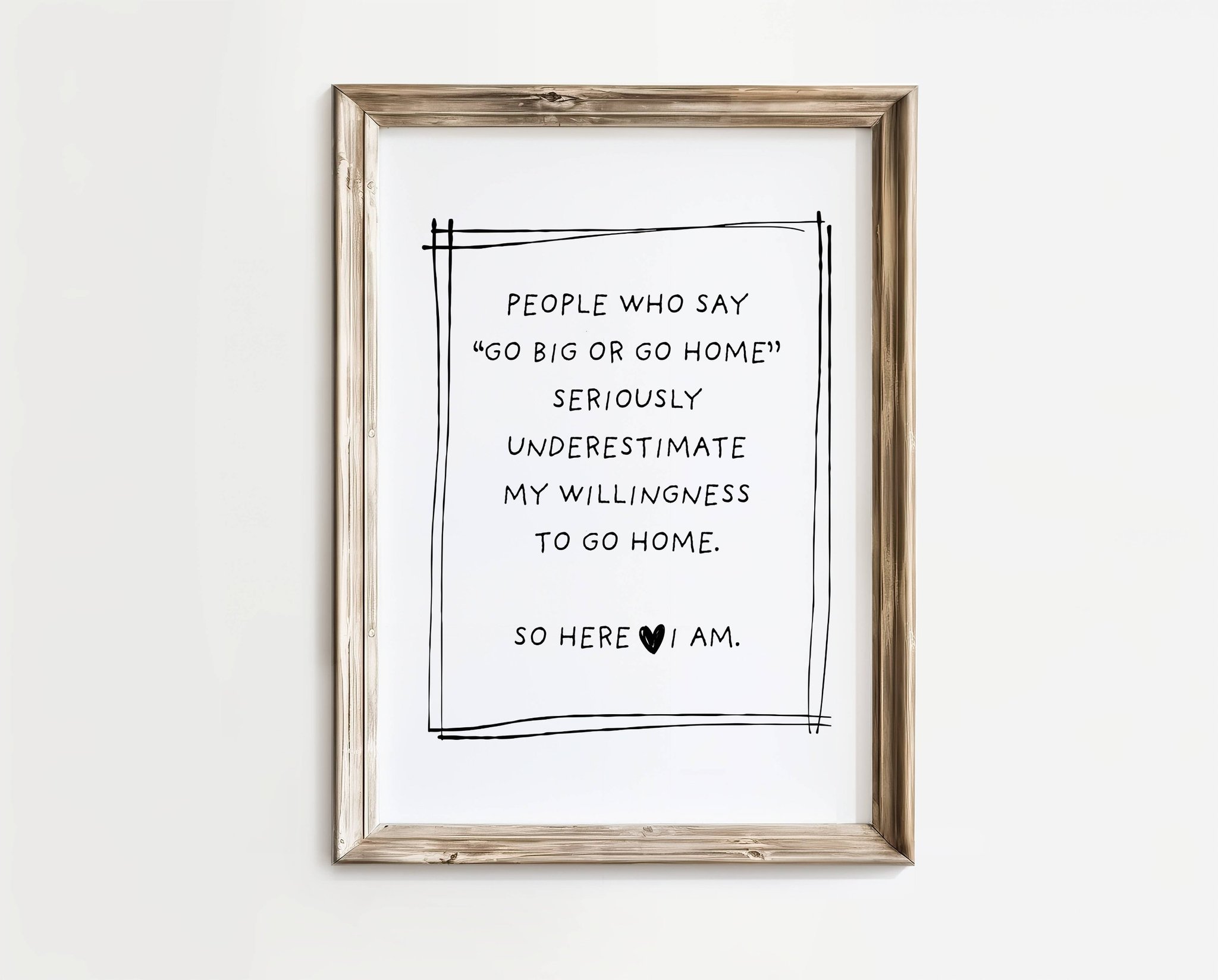 Go Big or Go Home – Humorposter | A4 | Rolig present | SkattkammarenSE