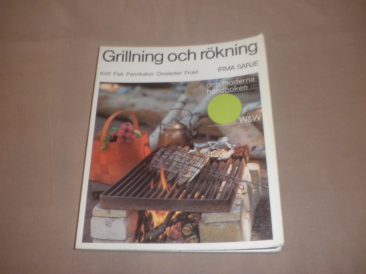 Irma Sarje Grillning och rökning kött fisk pannkakor ome.. Irma Sarje Grillning och rökning kött fisk pannkakor ome..