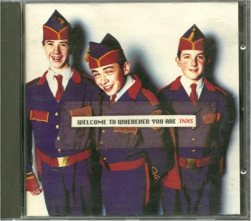 Inxs - Welcome to wherever you are