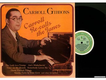 Carroll Gibbons - Carroll Calls The Tunes Carroll Gibbons - Carroll Calls The Tunes