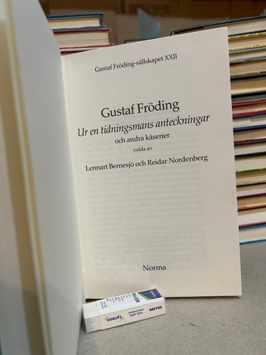 Ur en tidningsmans anteckningar och andra kåserier av Gustaf Fröding, VF+