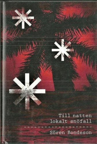** Sören Bondeson : Till natten lokalt snöfall **