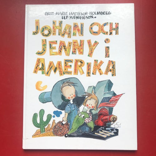 JOHAN OCH JENNY I AMERIKA Britt-Marie Mattsson-Holmberg Ulf Sveningson
