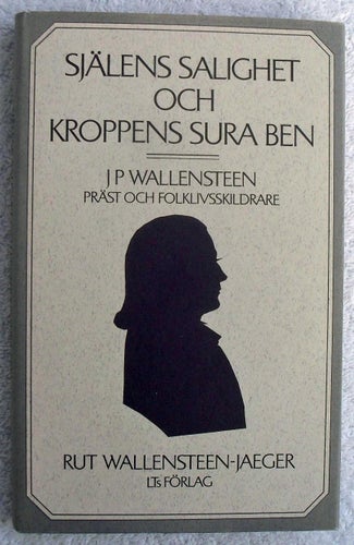 Biografi över Johan Peter Wallensteen, präst och folklivsskildrare