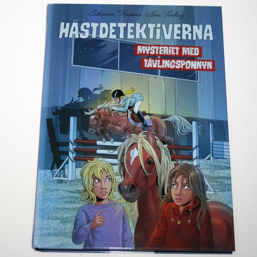 Catharina Hansson - Hästdetektiverna: Mysteriet med tävlingsponnyn