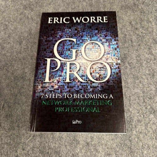 Eric Worre - Go Pro - 7 steps to becoming a network marketing professional