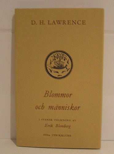 Lawrence, D.H: Blommor och människor. I svensk tolkning av Erik Blomberg.