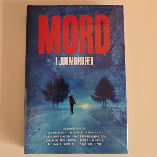 Mord i julmörkret av Arne Dahl, Helena Dahlgren, Åke Edwardson, Inger