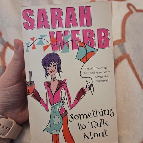 Something to Talk About av Sarah Webb, 2003