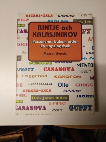 Bintje och Kalasjnikov. Personerna bakom orden - Marcel Grauls. Very Fine plus