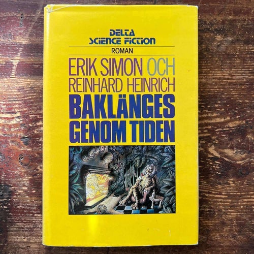 Baklänges Genom Tiden Roman Erik Simon Reinhard Heinrich Delta Science Fiction