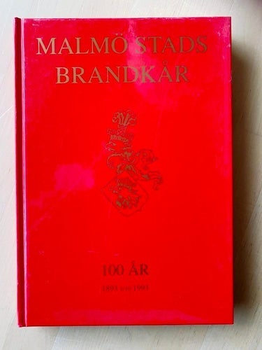 Malmö Stads Brandkår 100 år 1893-1993
