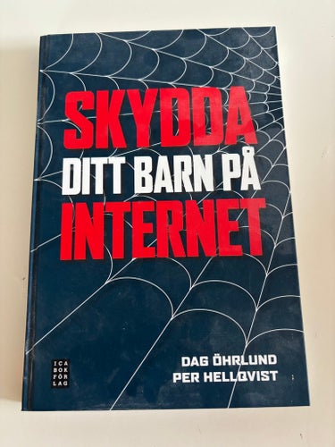 Skydda ditt barn på internet av Dag Öhrlund och Per Hellqvist, 2008
