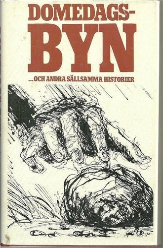 ** DOMEDAGS-BYN och andra sällsamma historier **