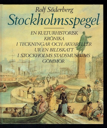 Stockholmsspegel - En kulturhistorisk krönika (Söderberg)