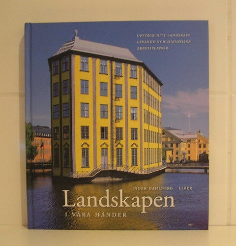 Landskapen i våra händer. Inger Dahlberg.