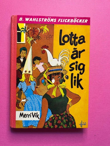 Lotta är sig lik, av Merri Vik