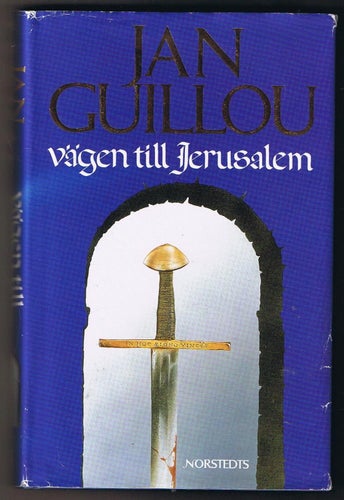 Jan Guillou: Vägen till Jerusalem - 1:a upplagan!