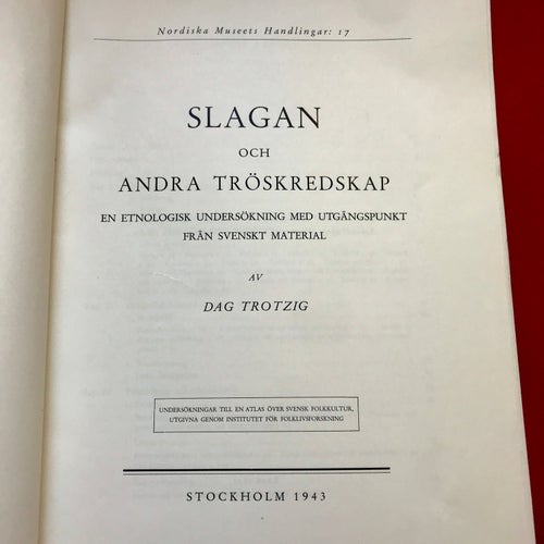 SLAGAN OCH ANDRA TRÖSKREDSKAP Dag Trotzig 1943