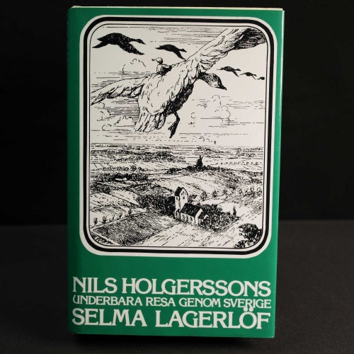 Selma Lagerlöf - Nils Holgerssons underbara resa genom Sverige